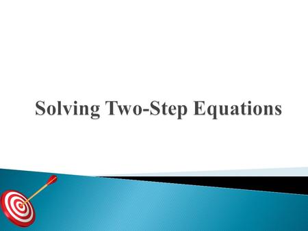 Solve each equation. Show your work and check the solution. 1. 2. h – 2 = 23 3. –6x = – 42 4. 6 = 8 + y.