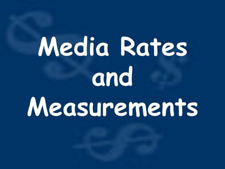 Media Rates and Measurements