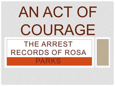 The Arrest Records of Rosa Parks