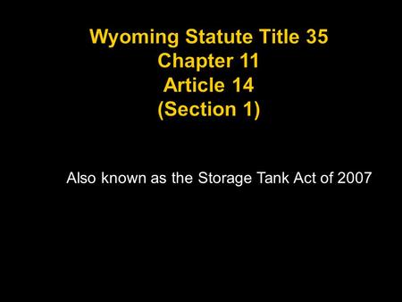 Also known as the Storage Tank Act of 2007. Which of the following tanks is not a regulated tank? a. An farm underground storage tank (UST) that contains.