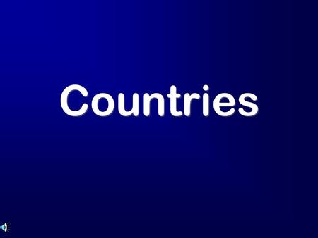 Countries. Stage 1 – The Russian Federation Stage 2 – English-speaking countries Final Stage.