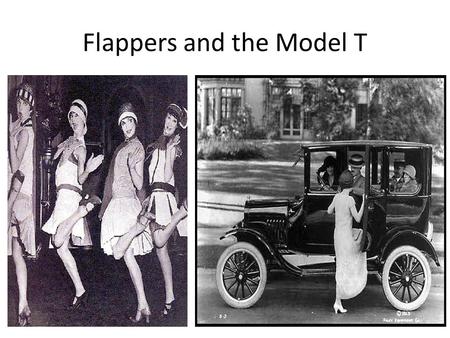 Flappers and the Model T. The Radio and Celebrities.