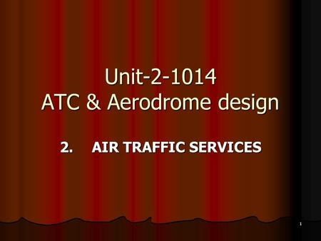 Unit ATC & Aerodrome design
