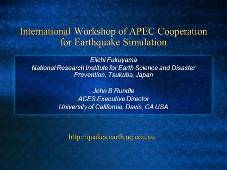 International Workshop of APEC Cooperation for Earthquake Simulation Eiichi Fukuyama National Research Institute for Earth Science and Disaster Prevention,
