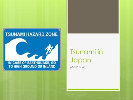 Tsunami in Japan March 2011. Background  Japan is located in a geologically unstable part of the world and was well-prepared for an earthquake.  Japan.
