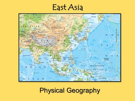East Asia Physical Geography.