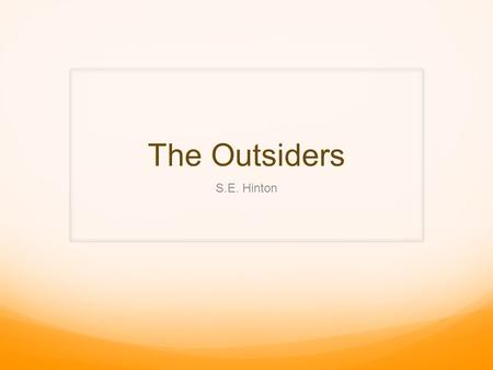 The Outsiders S.E. Hinton. Power Writing Round 1 Lower Class Upper Class.