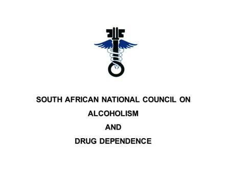 SOUTH AFRICAN NATIONAL COUNCIL ON ALCOHOLISM AND DRUG DEPENDENCE.