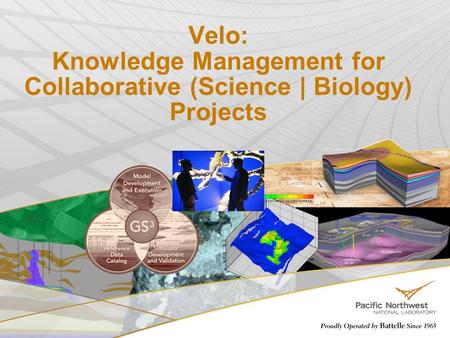 A framework to support collaborative Velo: Knowledge Management for Collaborative (Science | Biology) Projects A framework to support collaborative 1.