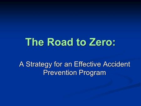 A Strategy for an Effective Accident Prevention Program