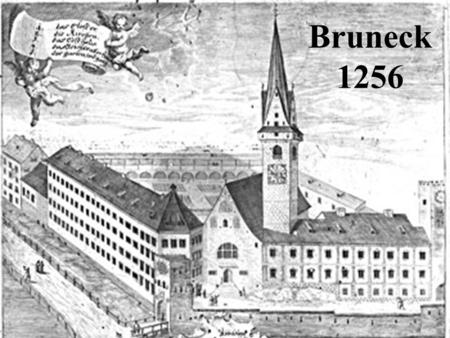 Bruneck 1256. Where are we located? Bruneck is located in South Tyrol, Italy. The majority of the population is German-speaking.