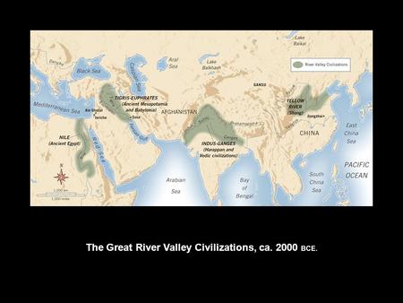 The Great River Valley Civilizations, ca BCE.