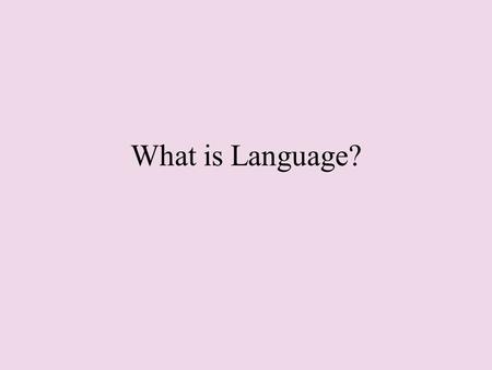 What is Language?. What is Saussure's definition semiology? 1. Semiology is A science that studies the life of signs within society... 2. A semiological.