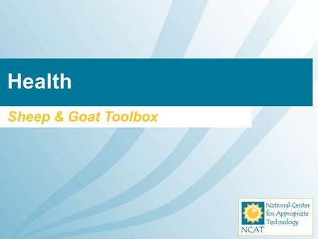 Health Sheep & Goat Toolbox. Robust Alert Bright eyed Lively Strong in structure Deep bodied Wide chested Able to walk squarely on feet & legs HealthyWell-