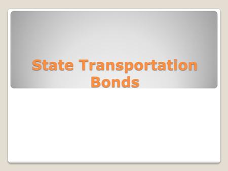 State Transportation Bonds. State Aid Bond Programs LBRP – Local Bridge Replacement Program ◦State Bridge Bond Funds LRIP - Local Road Improvement Program.