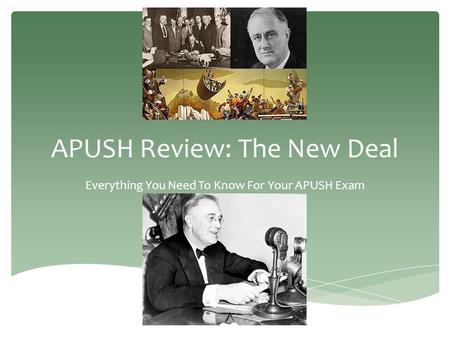 APUSH Review: The New Deal Everything You Need To Know For Your APUSH Exam.