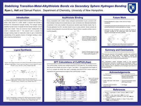 Stabilizing Transition-Metal-Alkylthiolate Bonds via Secondary Sphere Hydrogen Bonding Ryan L. Hall and Samuel Pazicni. Department of Chemistry, University.
