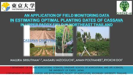 An Application of Field Monitoring Data in Estimating Optimal Planting Dates of Cassava in Upper Paddy Field in Northeast Thailand ----- Meeting Notes.