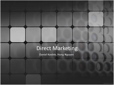 Direct Marketing. Definiton Direct marketing is an interactive system of marketing which uses one or more advertising media to effect a measurable response.