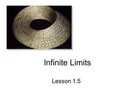 Infinite Limits Lesson 1.5.