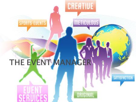 THE EVENT MANAGER.