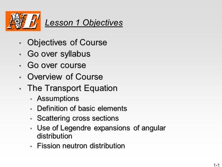 1-1 Lesson 1 Objectives Objectives of Course Objectives of Course Go over syllabus Go over syllabus Go over course Go over course Overview of Course Overview.