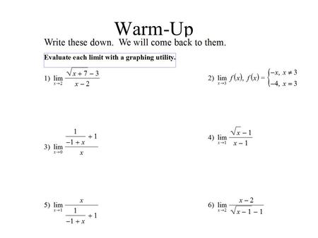 Warm-Up 1-3: Evaluating Limits Analytically ©2002 Roy L. Gover (www.mrgover.com) Objectives: Find limits when substitution doesn’t work Learn about the.