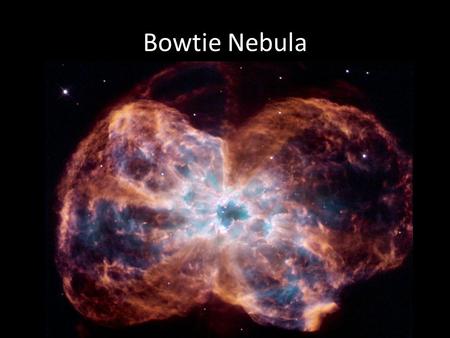 Bowtie Nebula. Helix Nebula Stingray Nebula Tycho Supernova.