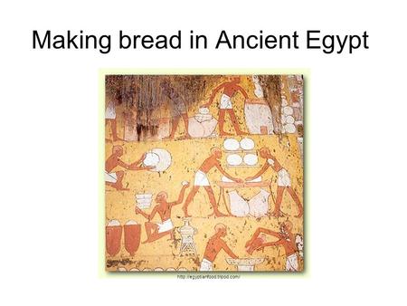 Making bread in Ancient Egypt