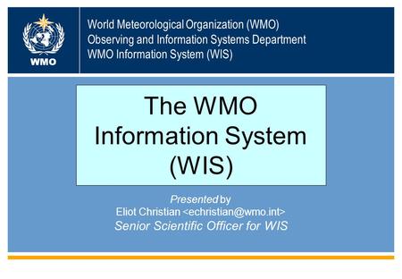 The WMO Information System (WIS)