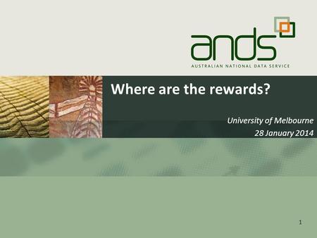 Where are the rewards? University of Melbourne 28 January 2014 1.