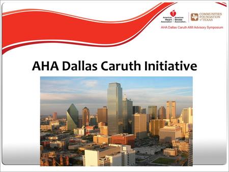 AHA Dallas Caruth Initiative List all the exhibitors here.