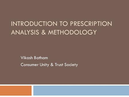 Introduction to Prescription Analysis & Methodology