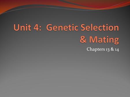 Chapters 13 & 14. Objectives Understanding of the concept of genetic variation Knowledge of quantitative vs. qualitative traits Appreciation for genetic.