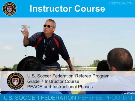 Instructor Course U.S. Soccer Federation Referee Program