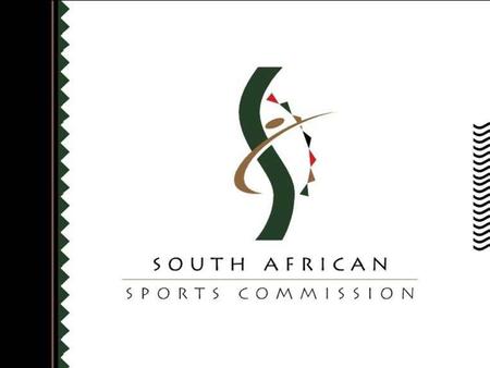 1. 2 SOUTH AFRICAN SPORTS COMMISSION REPORT TO THE PORTFOLIO COMMITTEE ON THE ACTIVITIES OF THE SASC IN THE 2003-2004 FINANCIAL YEAR 15 NOVEMBER 2004.