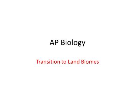 AP Biology Transition to Land Biomes. Hadley Cell Model.