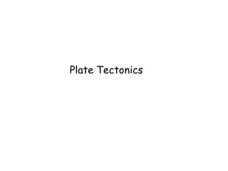 Plate Tectonics. Learning Outcomes: By the end of the lesson you should be able to... 1.Name and label the major relief features of the Earth on a world.