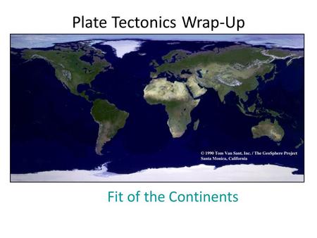 Plate Tectonics Wrap-Up
