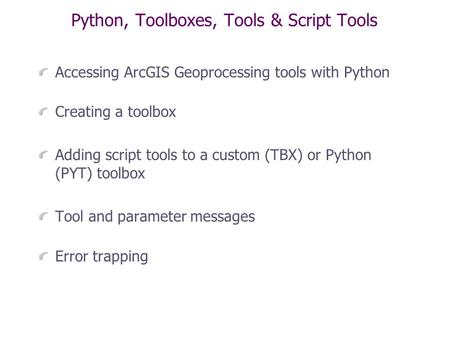 Python, Toolboxes, Tools & Script Tools