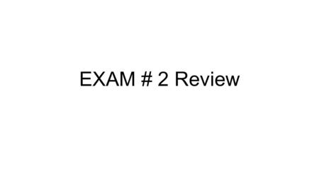 EXAM # 2 Review. Review the Power Point Presentations for: Sound Video Animation Web Accessibility.