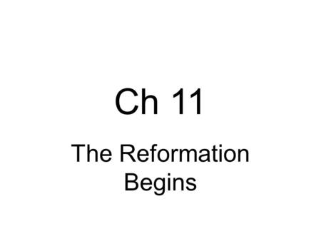 The Reformation Begins