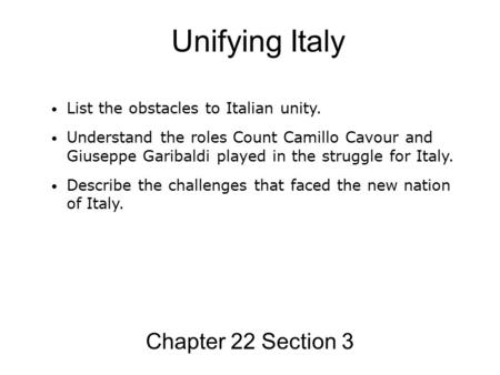 Unifying Italy Chapter 22 Section 3