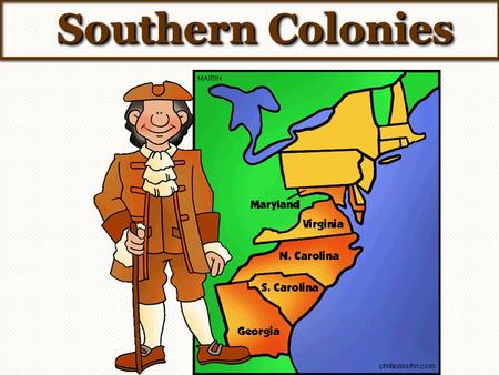 Southern Colonies Southern Colonies. The Carolinas 1670- North of Florida but South of Virginia. Called just Carolina- in honor of King Charles II,