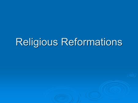 Religious Reformations. Protestant Reformation  Background Printing Press Printing Press Spread Renaissance ideasSpread Renaissance ideas Emphasis on.