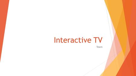 Interactive TV Team. Parts of software  Admin control panel (UI) Any control panel designed for a specific use, our target basketball game.  Restful.