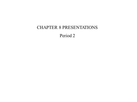 CHAPTER 8 PRESENTATIONS Period 2 Questions 1)Joseph Pulitzer bought which newspaper? 2)________ art was developed by Europeans 3)__________________ gave.