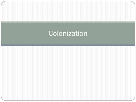 Colonization. Where we left off… 1600: English began permanen t settlement s along the Atlantic coast English=#1.