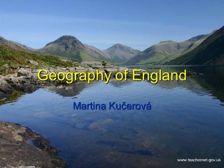 Geography of England Martina Kučerová. 2 Map of England.