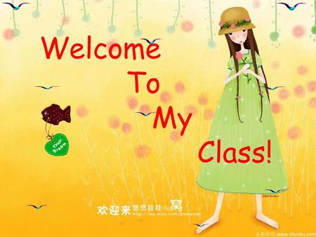 Welcome To My Class! School things for English classes: 1. A dictionary/electronic dictionary 2. A homework book 3. A notebook 4. A pen with red ink.